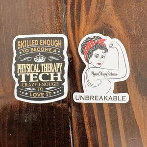 Physical Therapy Tech and Unbreakable Stickers